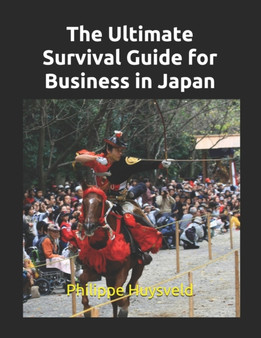 The Ultimate Survival Guide for Business in Japan : 2