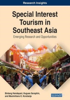 Special Interest Tourism in Southeast Asia : Emerging Research and Opportunities
