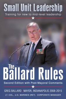 The Ballard Rules : Small Unit Leadership
