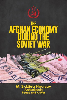 The Afghan Economy During the Soviet War