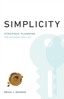Simplicity : Strategic Planning for Business and Life