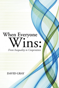 When Everyone Wins : From Inequality to Cooperation