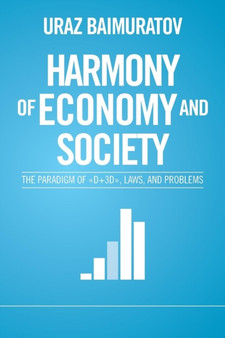 Harmony of Economy and Society : The Paradigm of "D+3D", Laws, and Problems
