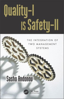 Quality-I Is Safety-ll : The Integration of Two Management Systems