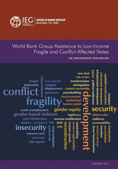 World Bank Group assistance to low-income fragile and conflict-affected states : an independent evaluation