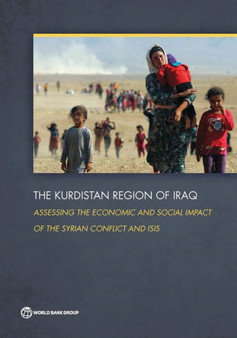 The Kurdistan region of Iraq : assessing the economic and social impact of the Syrian conflict and ISIS