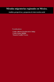 Miradas migratorias regionales en Mexico. Analisis, perspectivas y propuestas de intervencion social