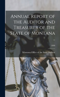 Annual Report of the Auditor and Treasurer of the State of Montana ..; 1890