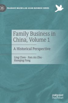 Family Business in China, Volume 1 : A Historical Perspective