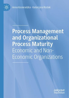 Process Management and Organizational Process Maturity : Economic and Non-Economic Organizations