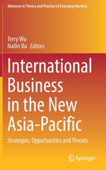 International Business in the New Asia-Pacific : Strategies, Opportunities and Threats