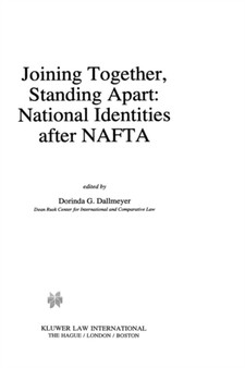 Joining Together, Standing Apart: National Identities after NAFTA : National Identities After NAFTA