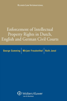 Enforcement of Intellectual Property Rights in Dutch, English and German Civil Procedure
