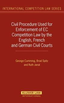 Civil Procedure Used for Enforcement of EC Competition Law by the English, French and German Civil Courts