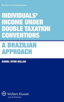Individuals' Income under Double Taxation Conventions: A Brazilian Approach : A Brazilian Approach