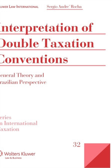 Interpretation of Double Taxation Conventions : General Theory and Brazilian Perspective