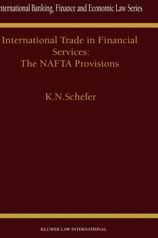 International Trade in Financial Services: The NAFTA Provisions : The NAFTA Provisions