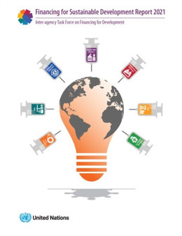 Financing for sustainable development report 2021