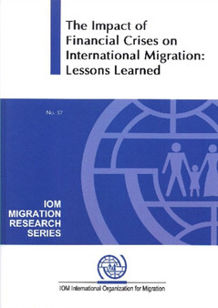 The impact of financial crises on international migration : lessons learned : 37