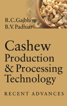 Cashew Production and Processing Technology: Recent Advances