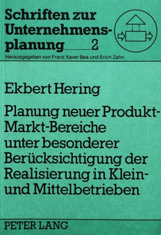 Planung neuer Produkt-Markt-Bereiche unter besonderer Beruecksichtigung der Realisierung in Klein- und Mittelbetrieben