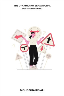 The Dynamics of Behavioural Decision Making