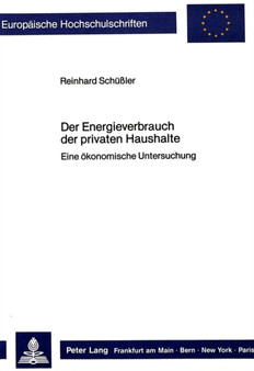 Der Energieverbrauch der privaten Haushalte : Eine oekonomische Untersuchung