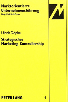 Strategisches Marketing-Controllership : Eine empirische Untersuchung auf der Grundlage des situativen Ansatzes