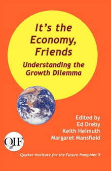 It's the Economy, Friends : Understanding the Growth Dilemma