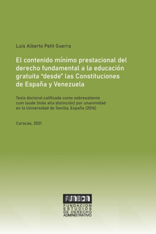 El contenido minimo prestacional del derecho fundamental a la educacion gratuita "desde" las Constituciones de Espana y Venezuela