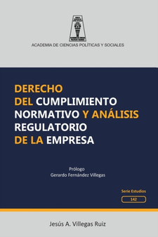 Derecho del cumplimiento normativo y analisis regulatorio de la empresa