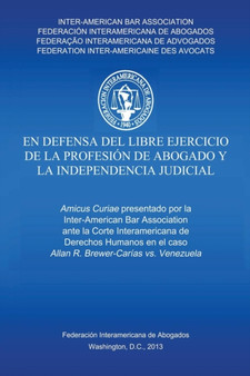 En defensa del libre ejercicio de la profesion de Abogado y la Independencia Judicial