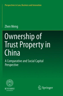 Ownership of Trust Property in China : A Comparative and Social Capital Perspective