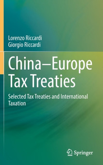China-Europe Tax Treaties : Selected Tax Treaties and International Taxation