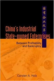 China's Industrial State-owned Enterprises: Between Profitability And Bankruptcy
