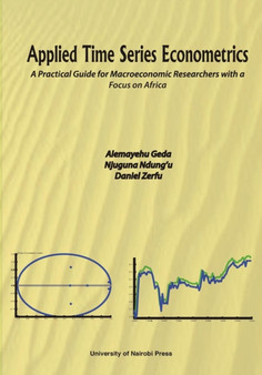 Applied Time Series Econometrics. A Practical Guide for Macroeconomic Researchers with a Focus on Africa Applied Time Series Econometrics. A Practical Guide for Macroeconomic Researchers with a Focus on Africa
