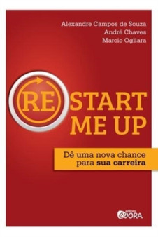Re Start Me Up : De uma nova chance para sua carreira