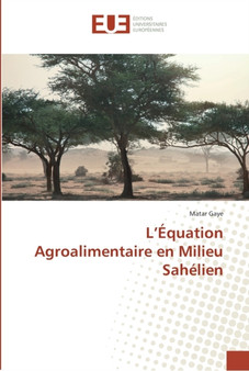 L'Equation Agroalimentaire en Milieu Sahelien