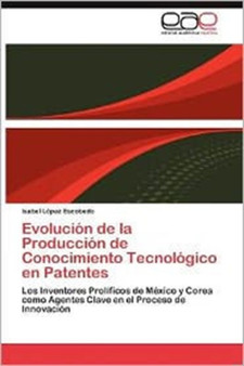 Evolucion de La Produccion de Conocimiento Tecnologico En Patentes