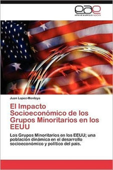 El Impacto Socioeconomico de Los Grupos Minoritarios En Los Eeuu