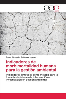 Indicadores de morbimortalidad humana para la gestion ambiental
