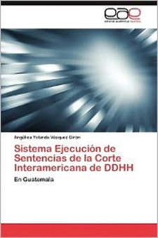 Sistema Ejecucion de Sentencias de La Corte Interamericana de Ddhh