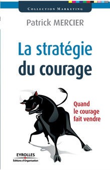 La strategie du courage : Quand le courage fait vendre