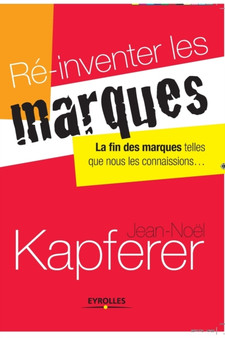 Re-inventer les marques : La fin des marques telles que nous les connaissons