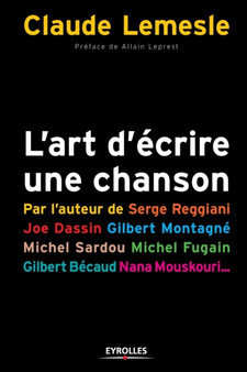 L'art d'ecrire une chanson : Les secrets d'un tube