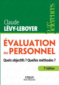 Evaluation du personnel : Quels objectifs ? Quelles methodes ?