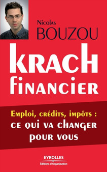 Krach financier : Emploi, credits, impots: ce qui va changer pour vous