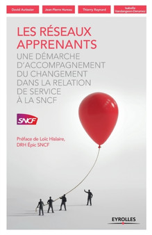 Les reseaux apprenants : Une demarche d'accompagnement du changement dans la relation de service a la SNCF