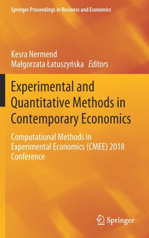 Experimental and Quantitative Methods in Contemporary Economics : Computational Methods in Experimental Economics (CMEE) 2018 Conference