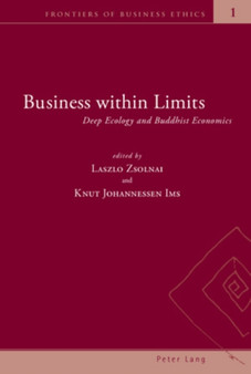 Business within Limits : Deep Ecology and Buddhist Economics : 1